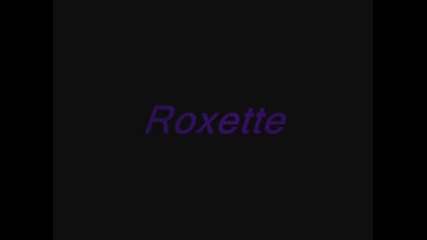 Roxette- Milk And Toast And Honey