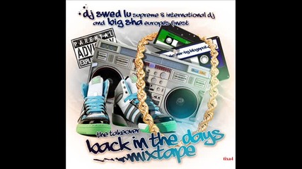 Big Sha Ft.consa - Hey Dj[back In The Days Mixtape]