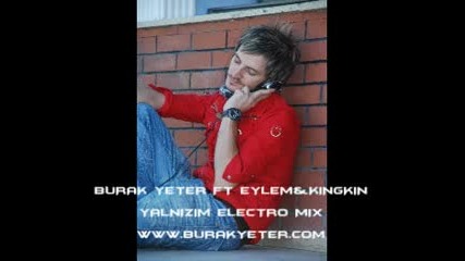 Burak_yeter Ft Eylem - Yalnizim Remix