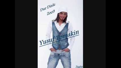Yusuf Tomakin (besk Of Yusuf) - Dur Dinle 2009 