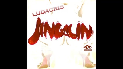 Ludacris - Jingalin