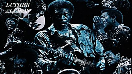 Luther Allison - Living In The House Of Blues