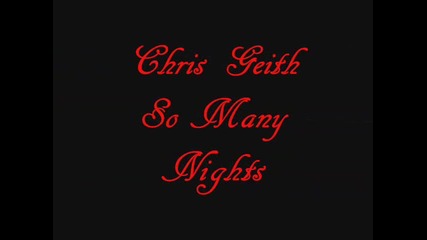 Chris Geith - So many nights