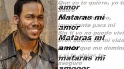 Romeo Santos - Mataras mi amor ( Letra )