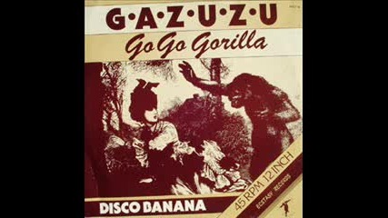 Gazuzu - Go Go Gorila 1983