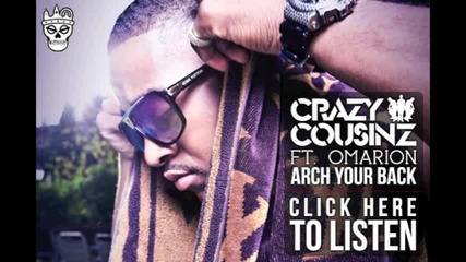 Crazy Cousinz ft. Omarion - Arch Your Back