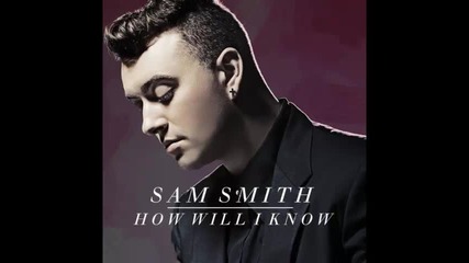 *2014* Sam Smith - How will I know