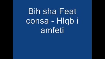 Big Sha Feat Consa - Hlqb I Amfeti