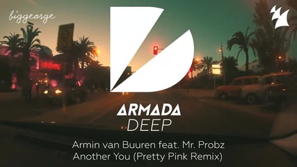 Armin van Buuren ft. Mr. Probz - Another You ( Pretty Pink Radio Edit )