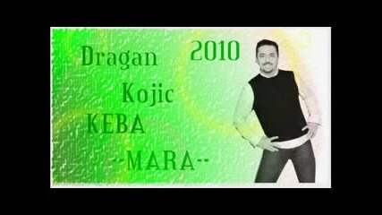 Dragan Kojic Keba 2010 Mara 