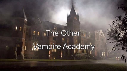 The Other Vampire Academy E03