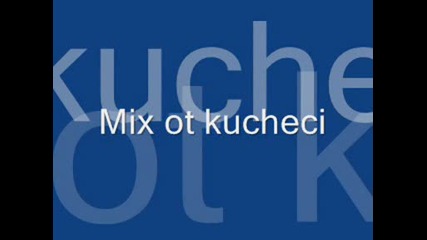 Mix Kucheci