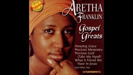 Give Yourself To Jesus - Aretha Franklin, Gospel Greats 1999