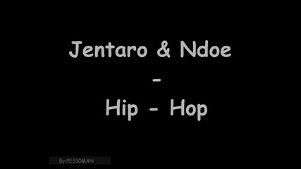 Jentaro & Ndoe - Hip - Hop