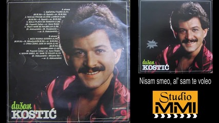 Dusan Kostic i Juzni Vetar - Nisam smeo, al' sam te voleo