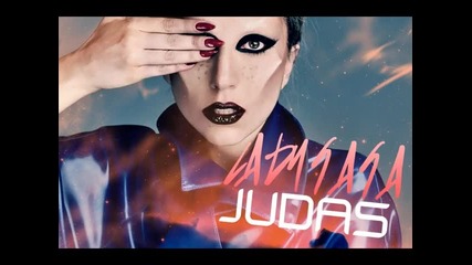 « Текст & Превод » Lady Gaga - Judas