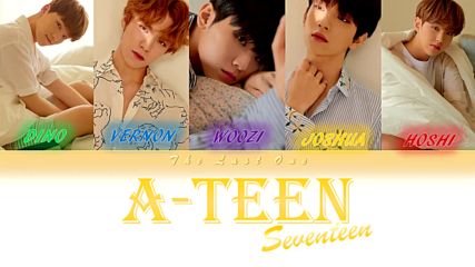 Seventeen- A- Teen ( A- Teen Ost) Bg Lyrics Video