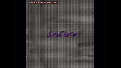 Eminem - Psycho - Pay Me (crazy With A Razor) 
