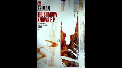 Shimon - The Shadows Knows