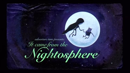 Adventure Time - It Came from the Nightosphere ( 201a )