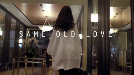 Selena Gomez - Same Old Love ( Официално видео )