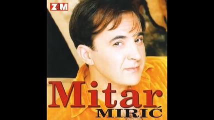 Mitar Miric - Ogrlica od suza - (Audio 1998) HD