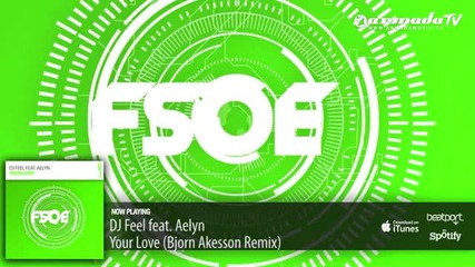 Dj Feel feat. . Aelyn - Your Love Akesson Remix