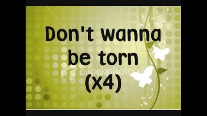 Hannah Montana - Dont Be Wanna Be Torn Lyrics