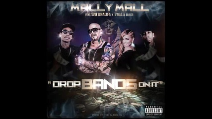 *2013* Mally Mall ft. Wiz Khalifa, Tyga & Fresh - Drop bands on it