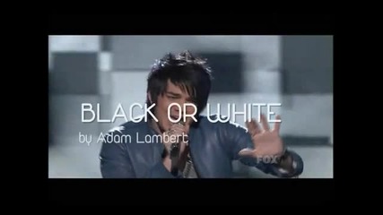 Adam Lambert - Black or White (studio version)