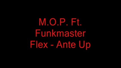 M.o.p. Ft. Funkmaster Flex - Ante Up