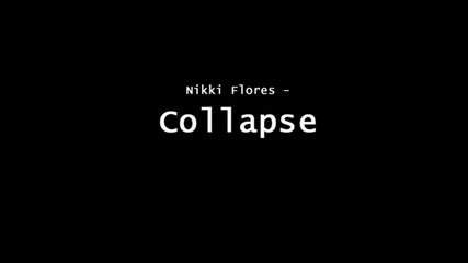 Nikki Flores - Collapse 