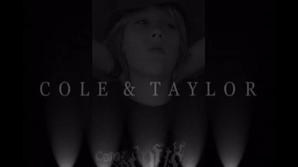 Cole & Taylor L. // Who's That Boys ??