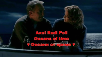 Axel Rudi Pell - Oceans of time - Океани от време - Hd