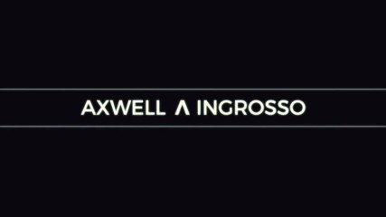 Axwell & Ingrosso - Dreamer ft. Trevor Guthrie