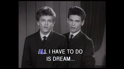 Everly Brothers - All I Have To Do Is Dream