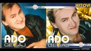 Ado Gegaj - Sve si mi zabranila - (Audio 2002)