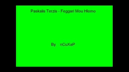 Paskalis Terzis - Feggari Mou Hlomo