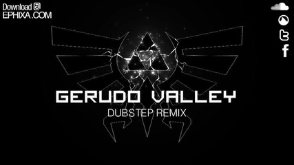 Gerudo Valley Dubstep Remix - Ephixa