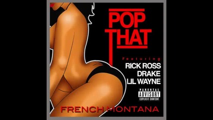 *2013* French Montana ft. Rick Ross, Drake & Lil Wayne - Pop that