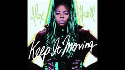 *2016* Alex Newell - Keep It Moving