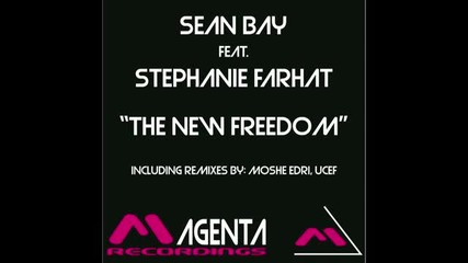 Sean Bay feat. Stephanie Farhat - The New Freedom