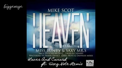 Mike Scot ft. Miss Bunty And Saxy Mr.s - Heaven ( Lauer And Canard ft. Greg Note Remix )
