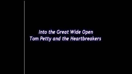 Tom Petty & the Heartbreakers - Into the Great Wide Open lyrics