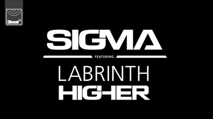 Sigma ft. Labrinth - Higher (radio edit)
