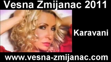 Vesna Zmijanac 2011 - Karavani [official Video]