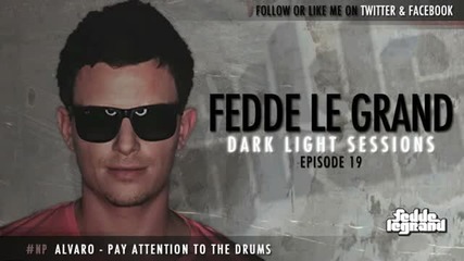 Fedde le Grand - Dark Light Sessions 019