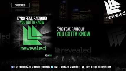 Dyro feat. Radboud - You Gotta Know ( Original Mix )