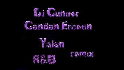 Candan Ercetin - Yalan (dj Cunifer Remix new 2013)