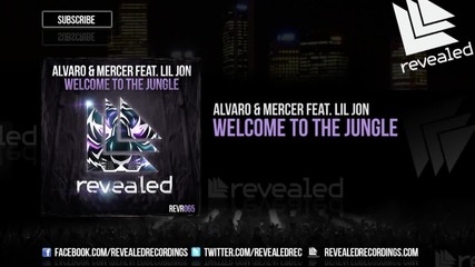 Alvaro & Mercer feat. Lil Jon - Welcome To The Jungle (original Mix)